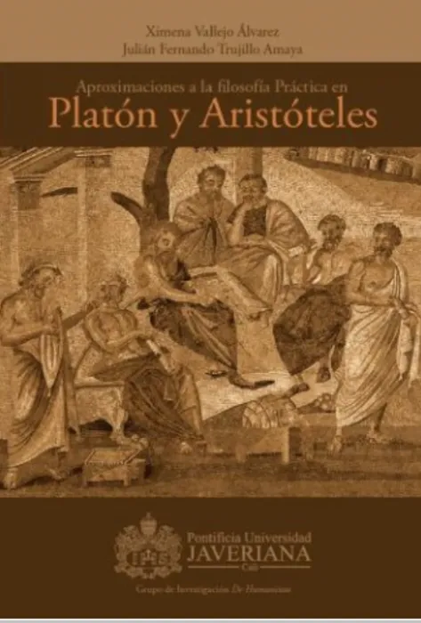 Aproximaciones a la Filosofía Práctica en Platón y Aristóteles Portada de aproximaciones