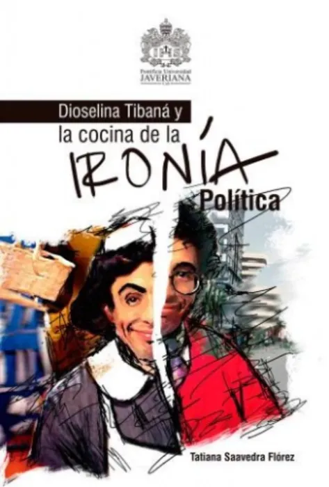 Dioselina Tibaná y la cocina de la ironía política Portada de Dioselina
