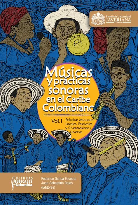 Músicas y prácticas sonoras en el Caribe colombiano. Volumen I Portada Músicas
