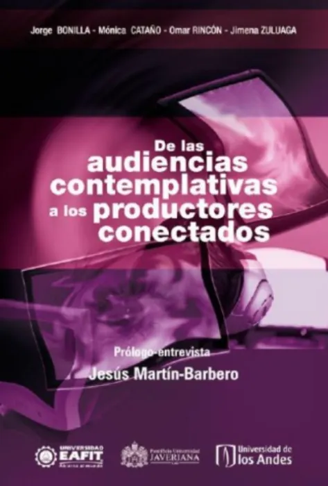 De las audiencias contemplativas a los productores conectados Portada de las audiencias