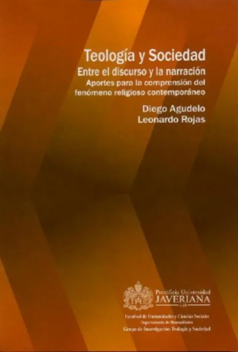 Teología y sociedad. Entre el discurso y la narración. Aportes para la comprensión del fenómeno religioso contemporáneo Portada teologia