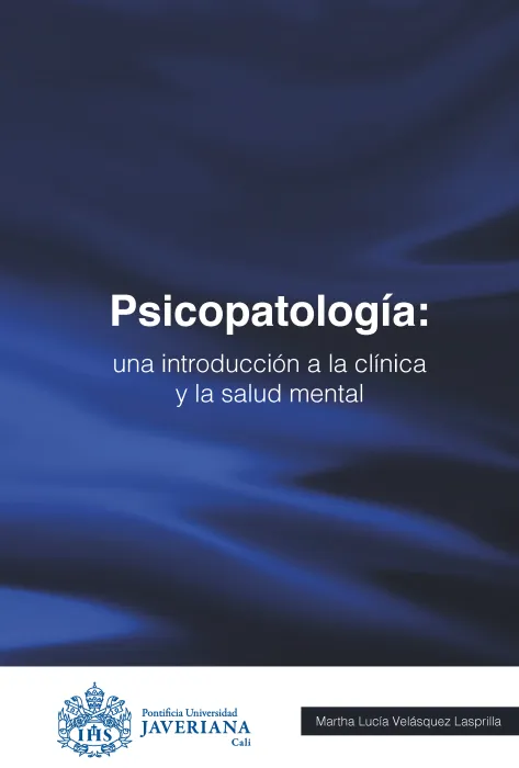 Psicopatología: una introducción a la clínica y la salud mental. Ed.1 Psicopatología: una introducción a la clínica y la salud mental. Ed.1
