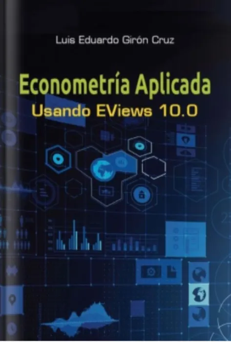 Econometríaa aplicada usando Eviews 10 Econometríaa aplicada usando Eviews 10