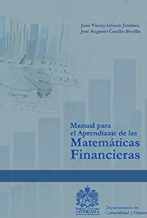 Portada Manual para el aprendizaje de las matemáticas financieras Portada Manual para el aprendizaje de las matemáticas financieras